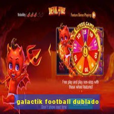 galactik football dublado